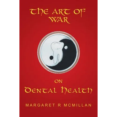 The Art of War on Dental Health