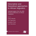 Descriptive and theoretical approaches to African linguistics