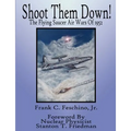 Shoot Them Down! - The Flying Saucer Air Wars Of 1952