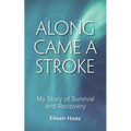 Along Came a Stroke