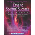 Keys to Spiritual Success Workbook: Secrets to the Art of an Abundant Lifestyle