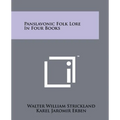 Panslavonic Folk Lore In Four Books
