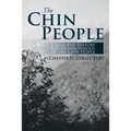 The Chin People: A Selective History and Anthropology of the Chin People