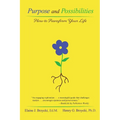 Purpose and Possibilities: How to Transform Your Life