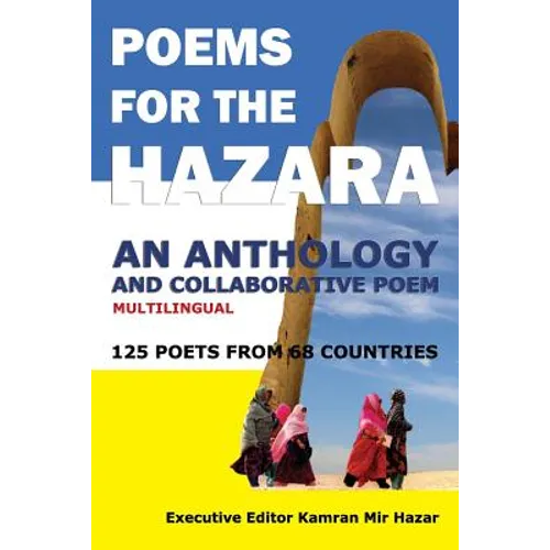 Poems for the Hazara: A Multilingual Poetry Anthology and Collaborative Poem by 125 Poets from 68 Countries