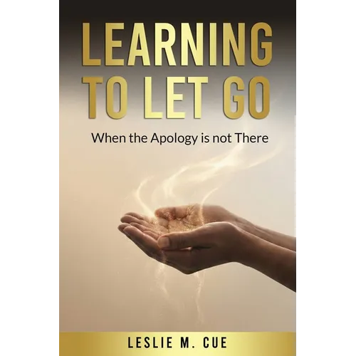 Learning to Let Go: When the Apology is Not There