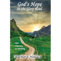 God's Hope on the Glory Road: Our Journey to Healing