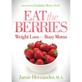 Eat the Berries: Weight Loss for Busy Moms