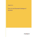 Price List and Illustrated Catalogue of Hardware