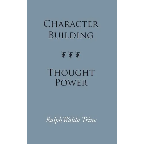 Character Building--Thought Power
