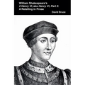 William Shakespeare's 2 Henry VI, aka Henry VI, Part 2: A Retelling in Prose