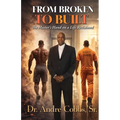 From Broken to Built: The Master's Hand on a Life Reclaimed