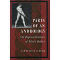Parts of an Andrology: On Representations of Men's Bodies