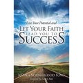 Live Your Potential and Let Your Faith Lead You to Success