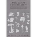 Mushroom Identification - With Chapters on Common, Edible and Poisonous Fungi