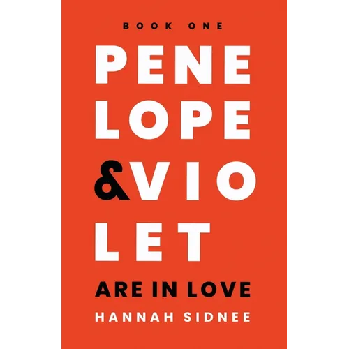 Penelope & Violet Are in Love: Book One