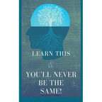 Learn This And You'll Never Be The Same!