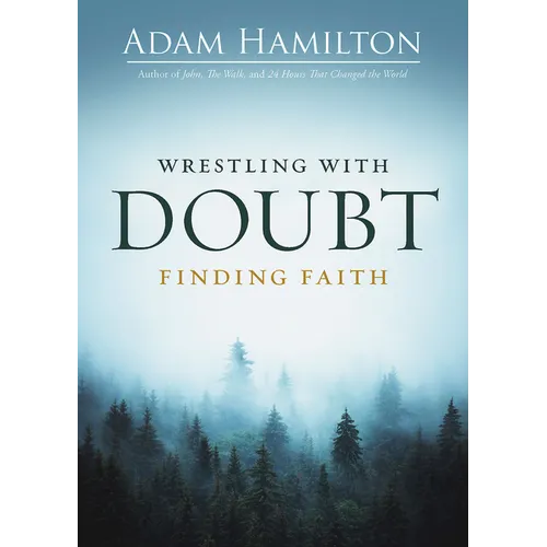 Wrestling with Doubt, Finding Faith