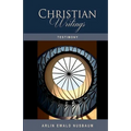 Testimony: The Christian Writings & Testimonies of Arlin Ewald Nusbaum