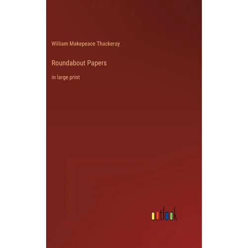 Roundabout Papers: in large print
