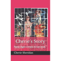 Cherie's Story: New Age comes to and end.
