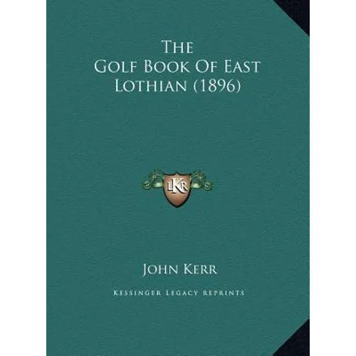 The Golf Book of East Lothian (1896)