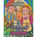 I Adopted Grandma