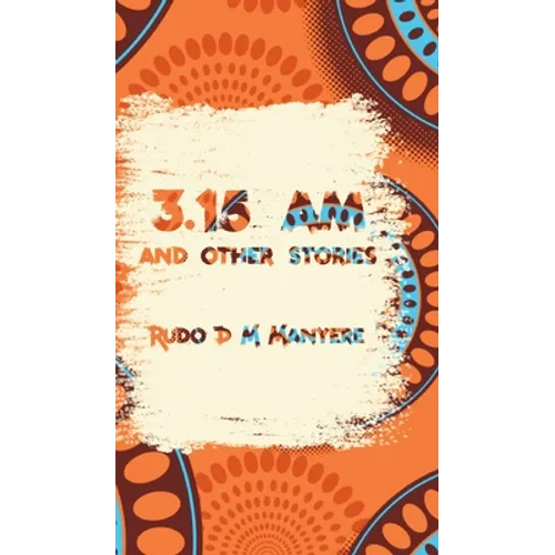 3: 15 am and other stories