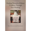 Healing Wounds of Ethnic Conflicts Through Feet-Washing
