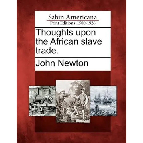 Thoughts Upon the African Slave Trade.