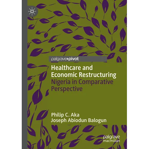 Healthcare and Economic Restructuring: Nigeria in Comparative Perspective