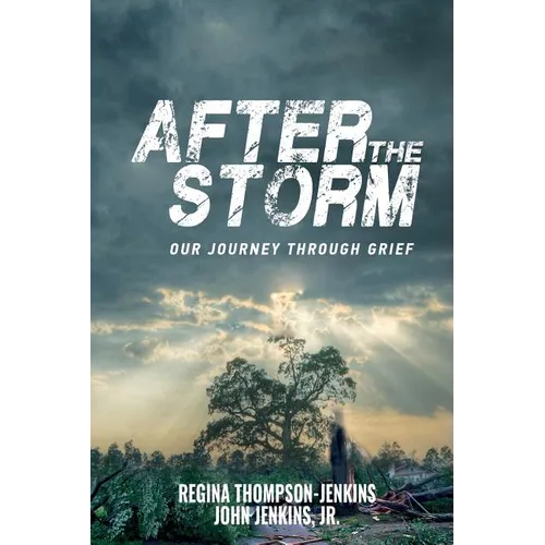 After The Storm: Our Journey through Grief