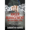 Anger Management on a Different Level: Let's Cool Down that Fuming Anger