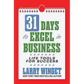 31 Days to Excel in Business: Life Tools for Success