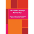 Structured Strategic Partnerships
