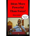 Ideas More Powerful Than Force: Faith is the key to unlock your blessings