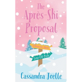 The Après-Ski Proposal: A Romcom About Love Off-Piste