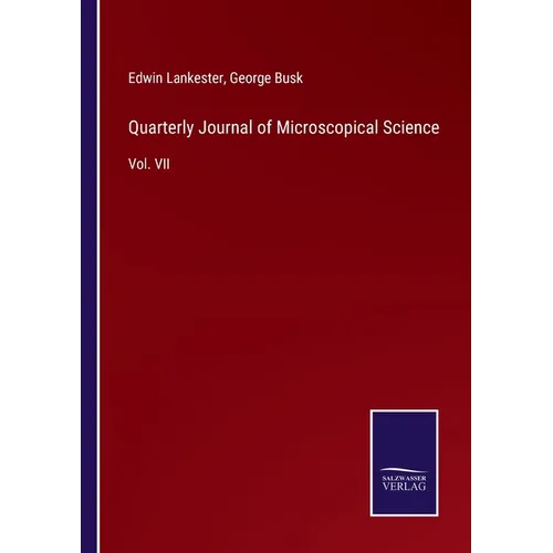 Quarterly Journal of Microscopical Science: Vol. VII