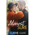 Almost Sure: A Sweet Small Town Billionaire Romance