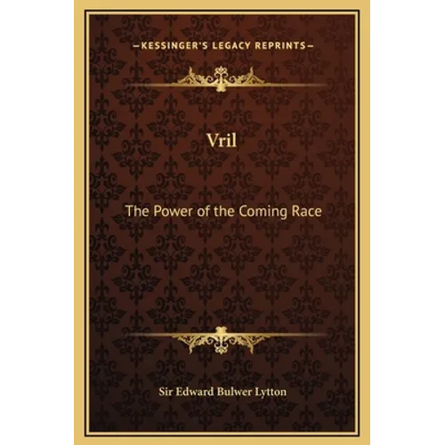 Vril: The Power of the Coming Race