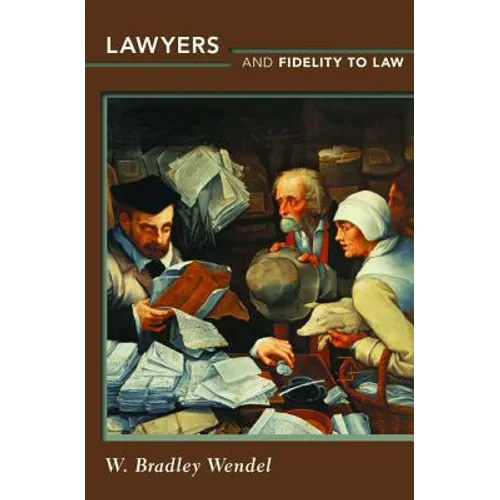 Lawyers and Fidelity to Law