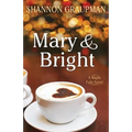 Mary & Bright