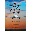Above the Clouds: Taking Flight