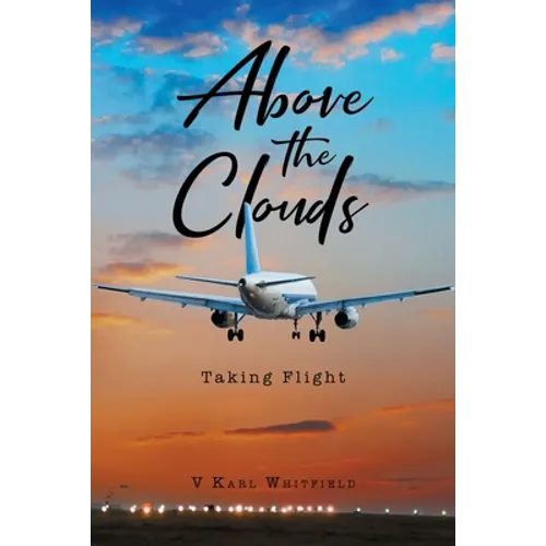 Above the Clouds: Taking Flight