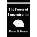 The Power of Concentration