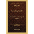 Levering Family: History And Genealogy V2 (1897)