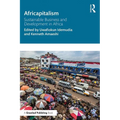 Africapitalism: Sustainable Business and Development in Africa