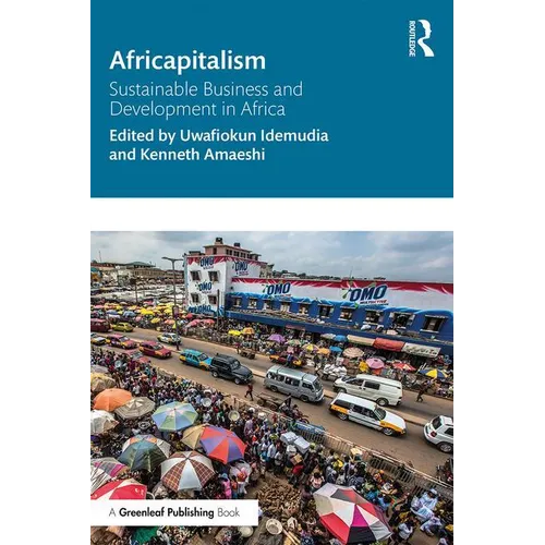 Africapitalism: Sustainable Business and Development in Africa