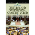 Cultures and Societies in a Changing World