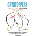 Crystoppers: A Play by Play Guide Book for Wise Parenting